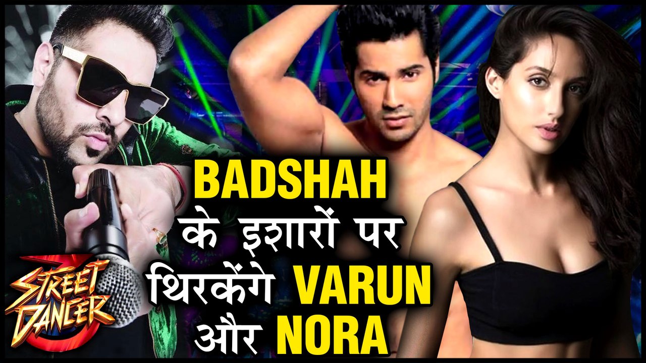 Street Dancer 3D: Varun Dhawan And Nora Fatehi SIZZLING Dance On Badshah Song