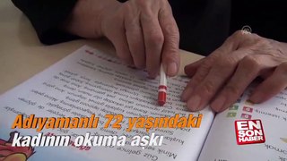 Adıyamanlı 72 yaşındaki kadının okuma aşkı