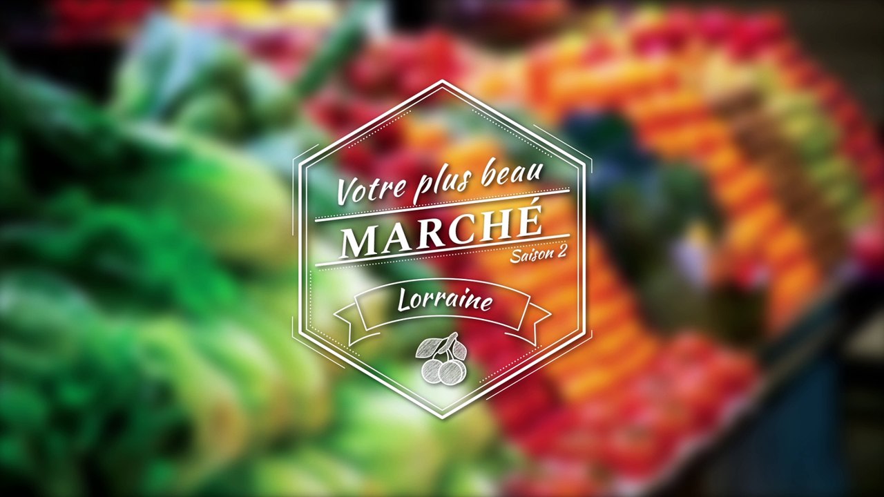 Le plus beau marché de Lorraine