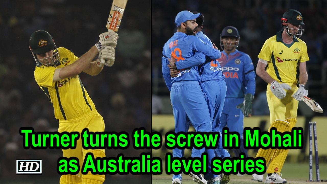 Turner turns the screw in Mohali as Australia level series
