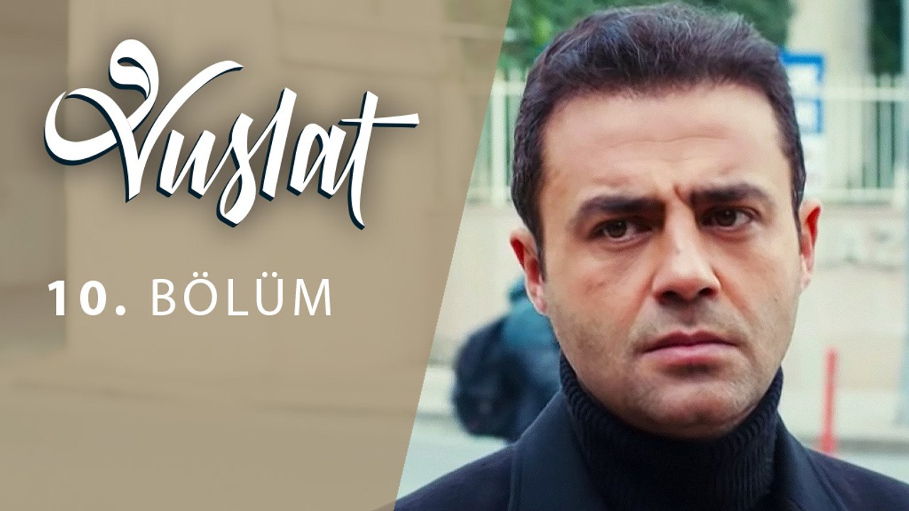 Vuslat 10. Bölüm