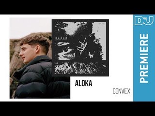 Electro: Aloka 'Convex' | DJ Mag New Music Premiere