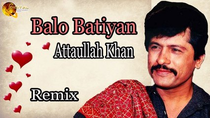 Balo Batiyan - Audio-Visual - Superhit - Attaullah Khan Esakhelvi