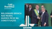 Bolsonaro brinca nas redes, Paulo Guedes prepara revolução na Constituição