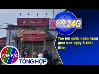 THVL | Người đưa tin 24G (18g30 ngày 23/01/2019)