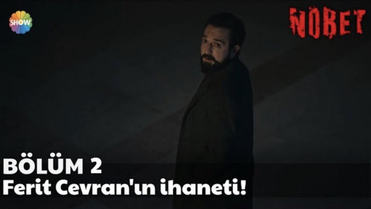 Nöbet 2. Bölüm | Ferit Cevran'ın ihaneti