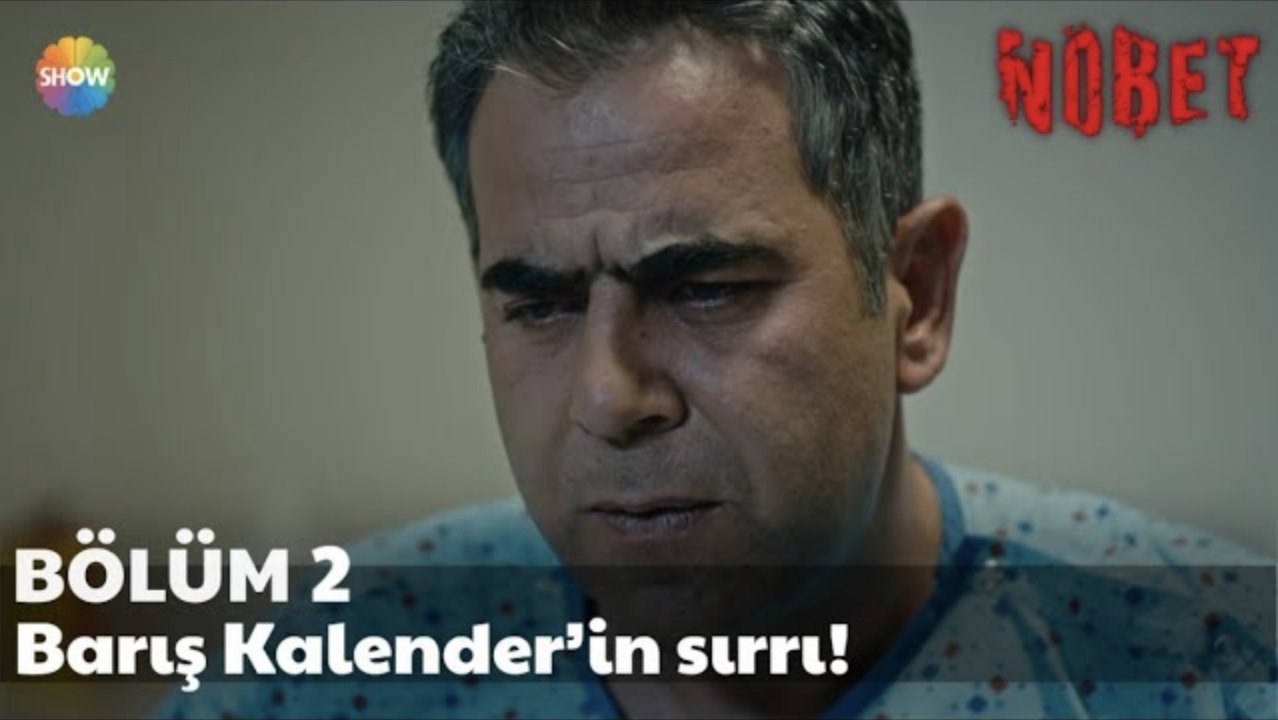 Nöbet 2. Bölüm | Barış Kalender’in sırrı