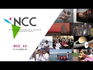Noticiero Científico y Cultural Iberoamericano, emisión 33. Marzo 19 al 25 de 2018.