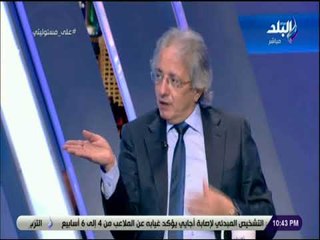 على مسئوليتى - حبوشة : «اهم 100 فيلم في السينما المصرية لم ينجحوا وفشلوا جماهيرا»