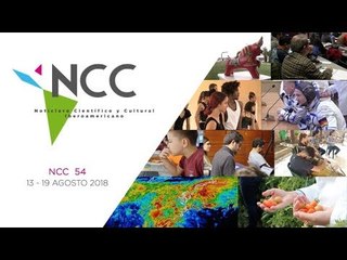 Noticiero Científico y Cultural Iberoamericano, emisión 54. 13 al 19 de agosto 2018.