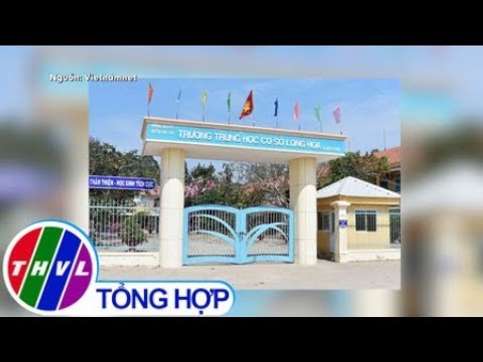 THVL | Bộ GD&ĐT yêu cầu trường xác minh vụ thầy giáo đánh nữ sinh vẹo cột sống