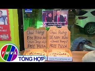 THVL | Tặng Pizza miễn phí cho người trùng tên 2 nhà lãnh đạo Mỹ - Triều Tiên