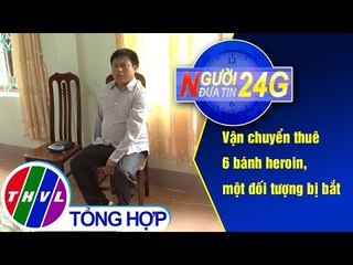 THVL | Người đưa tin 24G (6g30 ngày 02/03/2019)