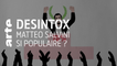 Italie : Matteo Salvini, si populaire ? - Désintox - 11/03/2019 - Désintox