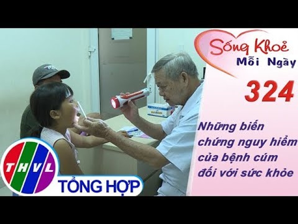 THVL | Những biến chứng nguy hiểm của bệnh cúm đối với sức khỏe | Sống khỏe mỗi ngày - Kỳ 324