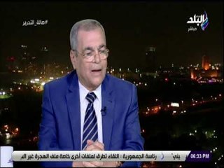 صالة التحرير - خبير بترول: مصر لديها أكبر الشركات في الشرق الأوسط الخاصة بالإنشاء ومعامل التكرير