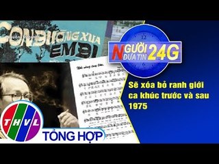 THVL | Người đưa tin 24G (18g30 ngày 12/02/2019)