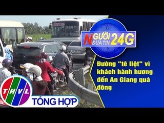 THVL | Người đưa tin 24G (18g30 ngày 08/02/2019)