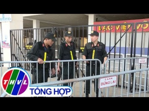 THVL | Đảm bảo an ninh trật tự cho Hội nghị thượng đỉnh Mỹ - Triều