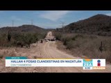 Hallan cuatro fosas clandestinas en Mazatlán, Sinaloa | Noticias con Francisco Zea