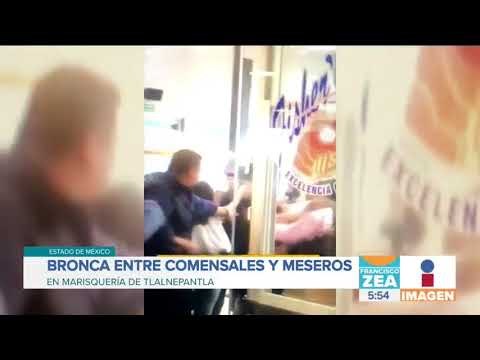 Se desata gran pelea entre comensales y meseros en una marisquería de Tlalnepantla | Francisco Zea