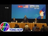 THVL | Quốc tế đánh giá cao việc tổ chức Hội nghị Thượng đỉnh Mỹ-Triều Tiên của Việt Nam