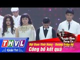 THVL | Tuyệt đỉnh song ca - Tập 11: Đội Đàm Vĩnh Hưng - Dương Triệu Vũ loại thí sinh