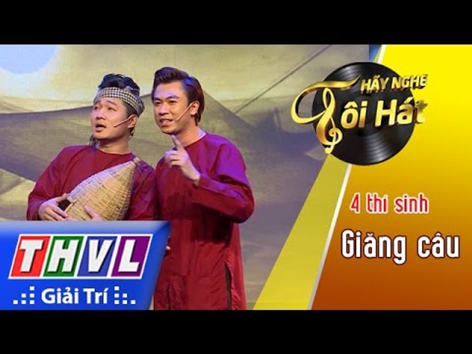 THVL | Hãy nghe tôi hát 2017 - Tập 12: Giăng câu - 4 thí sinh
