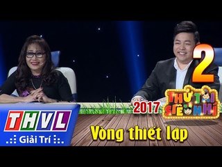 THVL | Thử tài siêu nhí 2017 – Tập 2: Vòng thiết lập - Trailer