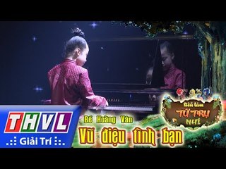 THVL | Tiếu lâm tứ trụ nhí – Tập 12[4]: Bé Hoàng Vân đàn dương cầm đầy cảm xúc