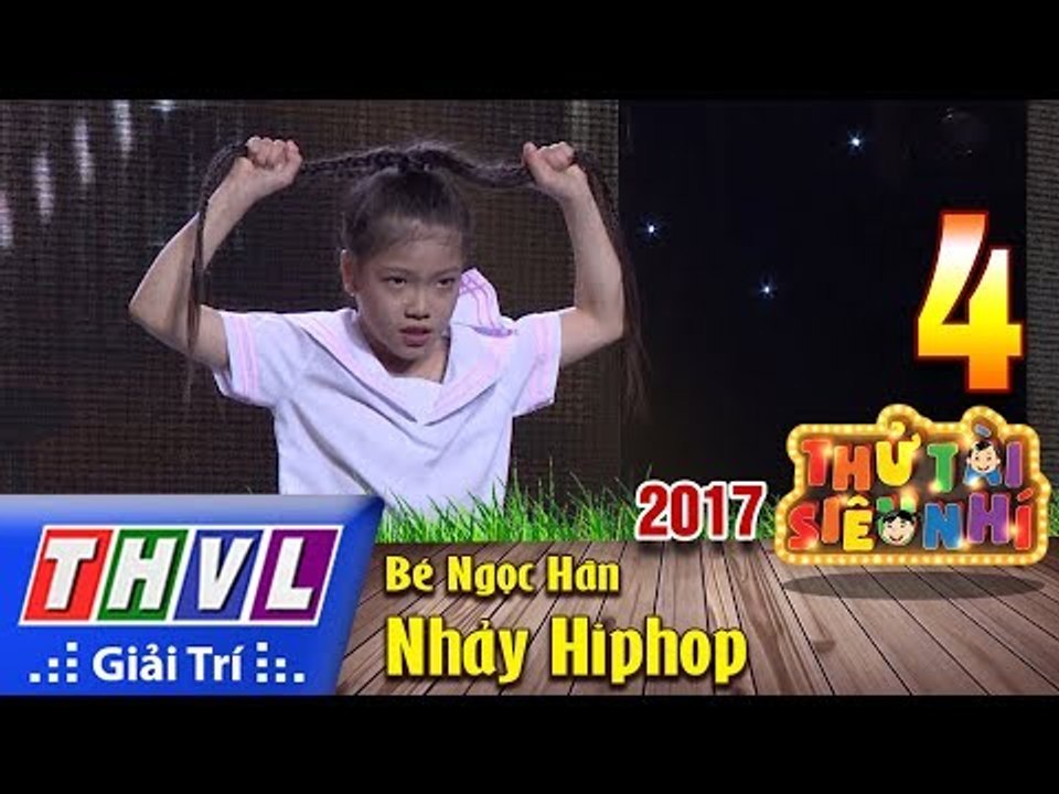 THVL | Thử tài siêu nhí 2017 – Tập 4[11]: Nhảy Hiphop - Bé Ngọc Hân