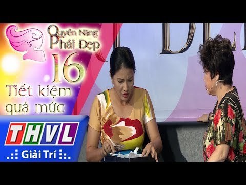 THVL | Quyền năng phái đẹp - Tập 16[2]: Tiết kiệm quá mức