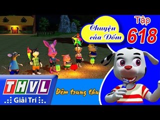 THVL | Chuyện của Đốm - Tập 618: Đêm trung thu