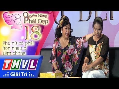 THVL | Quyền năng phái đẹp - Tập 18[1]: Phụ nữ có phải hơn nhau ở tấm chồng