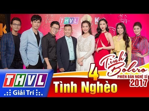 THVL | Tình Bolero – Phiên bản nghệ sĩ 2017 | Tập 4: Tình nghèo