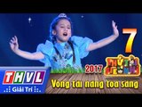 THVL | Thử tài siêu nhí 2017- Tập 7[7]: Gặp mẹ trong mơ - Nguyễn Thị Huyền Trang