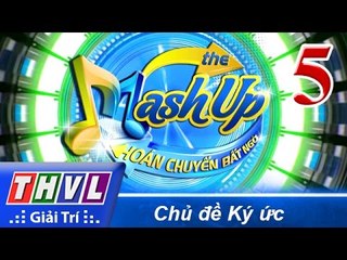 THVL | Hoán chuyển bất ngờ - Tập 5: Ký ức