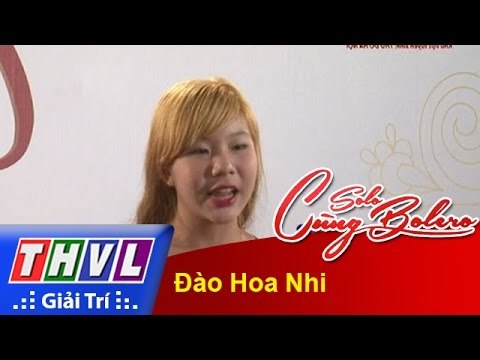 THVL l Solo cùng Bolero 2015 - Tập 1 - Vòng sơ tuyển: Đào Hoa Nhi