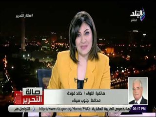 صالة التحرير - خالد فودة: وضعنا خريطة إستثمارية بجنوب سيناء لتسويقها أمام المستثمرين