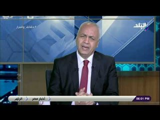 حقائق وأسرار - مصطفى بكري: عبد الناصر نجح بعد النكسة في بناء الجيش المصري وخاض حرب الاستنزاف