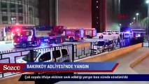 Bakırköy Adliyesi’nde yangın paniği