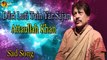 Dilri Luti Tain Yar Sajan - Audio-Visual - Superhit - Attaullah Khan Esakhelvi