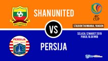 Jadwal Live AFC Cup Shan United Vs Persija Jakarta, Sore Ini Live di RCTI Pukul 16.00 WIB
