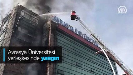 Avrasya Üniversitesi yerleşkesinde yangın