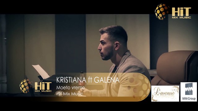 KRISTIANA ft GALENA - MOETO VREME КРИСТИАНА ft ГАЛ