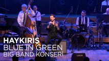 Kenan Doğulu - Haykırış | Kenan Doğulu Swings With Blue In Green Big Band Konseri #Canlı