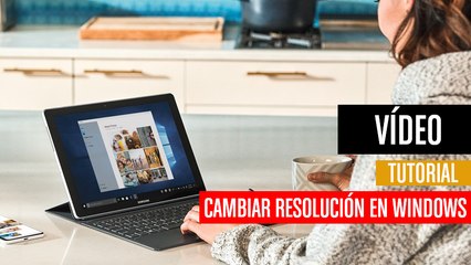 Cómo cambiar resolución de pantalla en Windows
