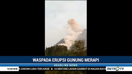 Gunung Merapi Keluarkan Tujuh Kali Guguran Awan Panas Pagi Ini