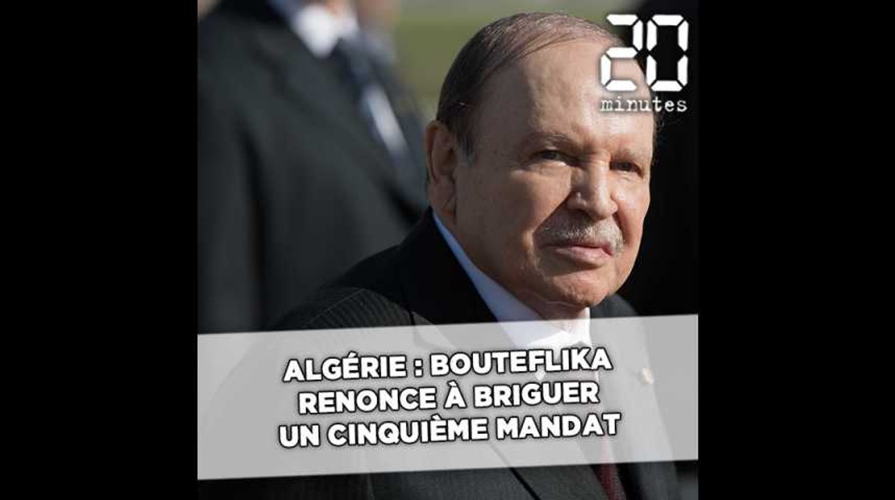 Algérie: Abdelaziz Bouteflika renonce à briguer un cinquième mandat, l'élection présidentielle est reportée