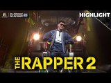 อย่าให้พ่อต้องโชว์ | THE RAPPER 2